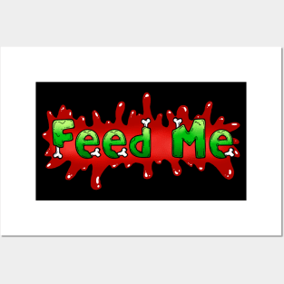Feed Me Posters and Art
